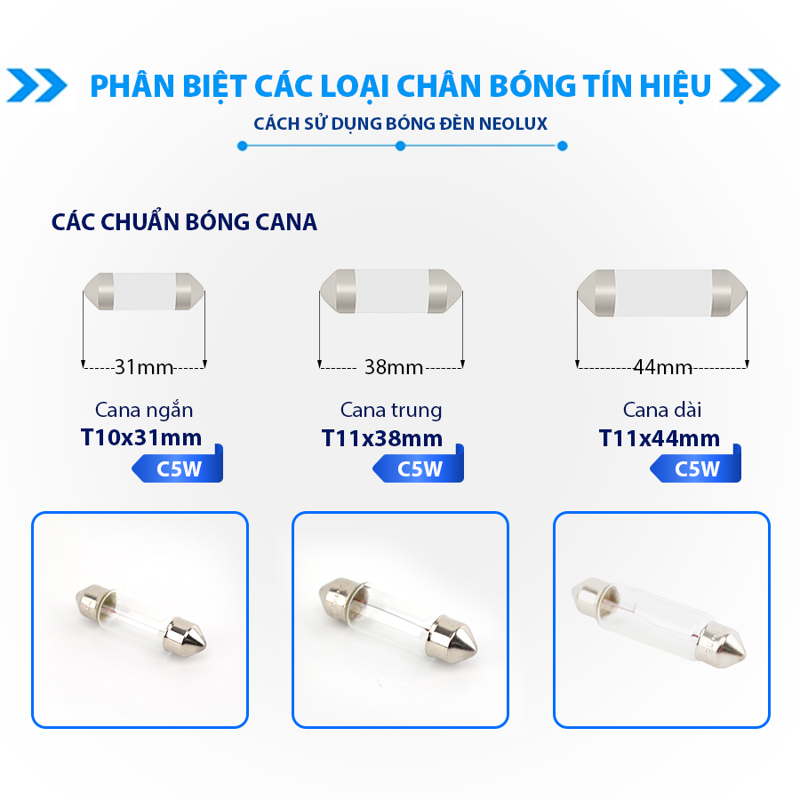 Bóng Cana Trung C5W SV8.5 12V 10W T11*38 N239 Hiệu NEOLUX